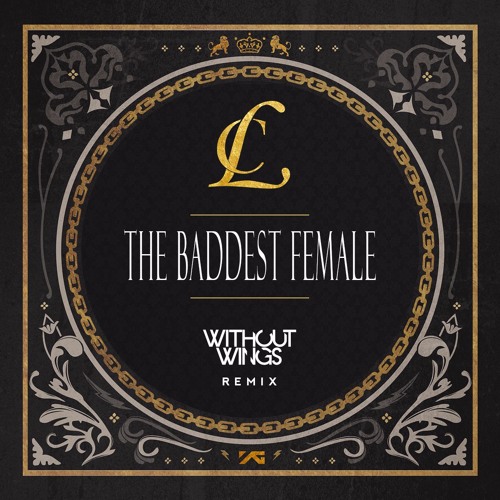 CL - The Baddest Female (Without Wings Bad Ass Remix)